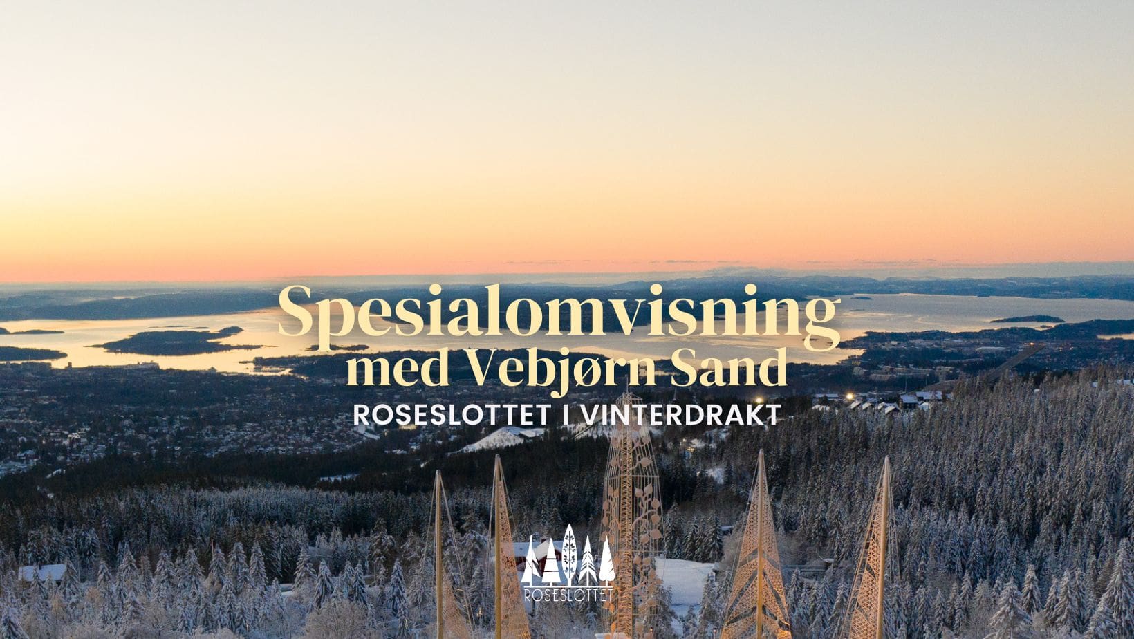 20. november / Spesialomvisning med Vebjørn Sand 'Roseslottet i vinterdrakt'